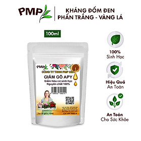 Giấm Gỗ Sinh Học APY PMP Kháng Đốm Lá, Đốm Đen, Vàng Lá, Phấn Trắng Cho Hoa Hồng, Rau Sạch, Lan, Cây Cảnh 100ml