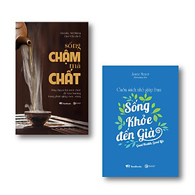 Download sách Combo Sống chậm mà chất + Cuốn sách nhỏ giúp bạn sống khỏe đến già