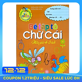 Tủ Sách Dành Cho Bé Mầm Non - Bé Tập Tô Chữ Cái (Mẫu Giáo 4-5 Tuổi)
