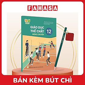 Sách Giáo Khoa Giáo Dục Thể Chất 12 - Bóng Chuyền (Kết Nối) (Chuẩn) - Kèm Bút Chì