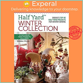 Sách - Half Yard (TM) Winter Collection : Debbie'S Top 40 Half Yard Projects for by Debbie Shore (UK edition, paperback)