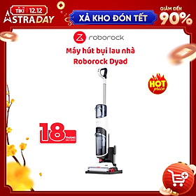 Mua Hàng Chính Hãng - Máy hút bụi lau nhà khô và ướt Roborock Dyad 13000Pa 03 chổi cuộn