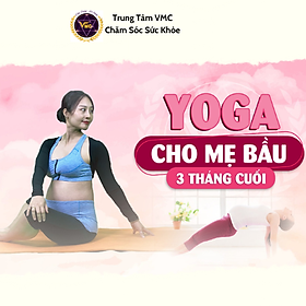 Hình ảnh Khóa Học Video Online Yoga Cho Mẹ Bầu 3 Tháng Cuối - Trung Tâm Chăm Sóc Sức Khỏe VMC