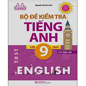Sách - Bộ Đề Kiểm Tra Tiếng Anh Lớp 9 Tập 2
