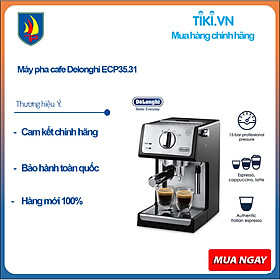 Máy pha cà phê Espresso thương hiệu cao cấp Delonghi ECP35.31 - Hàng Chính Hãng