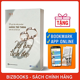 Ảnh bìa Lời Hay Tình Đẹp - Để Cuộc Hôn Nhân Của Bạn Không Trở Thành Nấm Mồ Của Tình Yêu