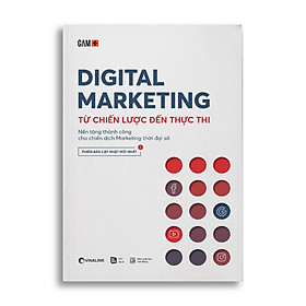 Digital Marketing Từ Chiến Lược Đến Thực Thi - Bản Quyền