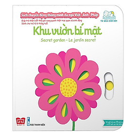 Cuốn sách giúp bé phát triển tư duy logic về vận động: Sách Chuyển Động - Song Ngữ A-V Secret Garden - Khu Vườn Bí Mật