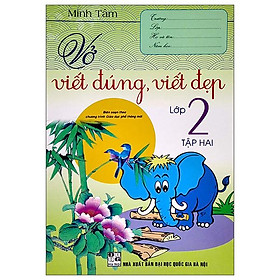 Vở Viết Đúng, Viết Đẹp Lớp 2 - Tập 2 (Biên Soạn Theo Chương Trình Giáo Dục Phổ Thông Mới)