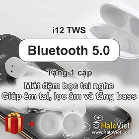 Mua Tai nghe không dây bluetooth i12 / Inpods 12 TWS v5.0 - Tặng 1 cặp mút đệm bọc tai nghe  giúp êm tai  lọc âm & tăng bass