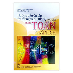 Download sách Hướng Dẫn Ôn Luyện Tập Thi Tốt Nghiệp THPT Quốc Gia Môn Toán - Giải Tích