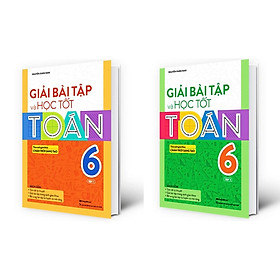 Sách - Combo Giải bài tập và học tốt Toán 6 tập 1 + 2 (theo sách giáo khoa Chân trời sáng tạo) (MG)