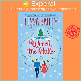 Sách - Wreck the Halls UK - A Novel by Tessa Bailey (UK edition, paperback)
