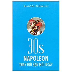 30s napoleon thay đổi bạn mỗi ngày