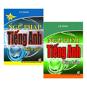 Combo Ngữ Pháp Tiếng Anh Căn Bản + Ngữ Pháp Tiếng Anh Diễn Giải (Bộ 2 Quyển)