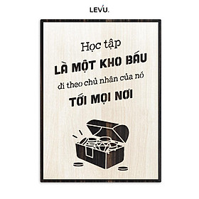 Tranh slogan LEVU LV073 "Học tập là một kho báu đi theo chủ nhân của nó đến mọi nơi