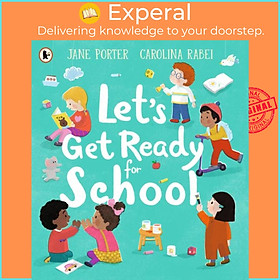 Sách - Let's Get Ready for School by Carolina Rabei (UK edition, paperback)