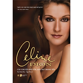Celine Dion - Câu Chuyện Đời Tôi, Giấc Mơ Trong Tôi