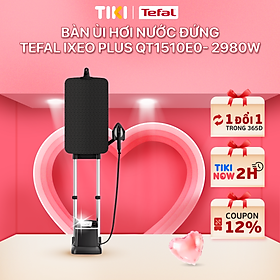 Bàn ủi hơi nước đứng Tefal IXEO Plus QT1510E0- 2980W - Hàng chính hãng