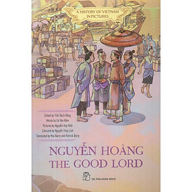 A HISTORY OF VIETNAM IN PICTURES - NGUYỄN HOÀNG THE GOOD LORD (IN MÀU, BÌA MỀM)
