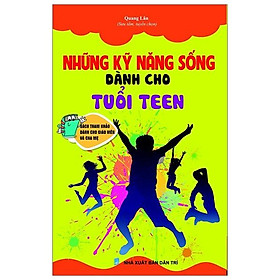 Sách Những Kỹ Năng Sống Dành Cho Tuổi Teen (2 Màu)
