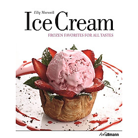 Ice Cream: Frozen Favorites for all Tastes