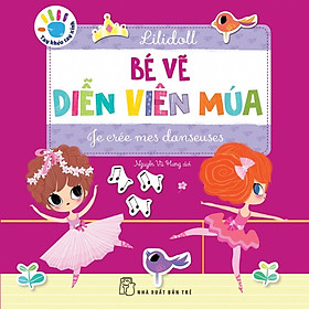 Sách Tay Khéo Tay Xinh - Bé Vẽ Diễn Viên Múa