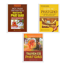 COMBO MỘT TRĂM TRUYỆN TÍCH NHÂN DUYÊN PHẬT GIÁO + TRUYỆN CỔ PHẬT GIÁO + LƯỢC SỬ PHẬT GIÁO