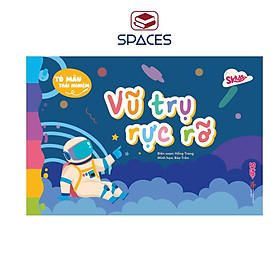 Sách -Tô Màu Trải Nghiệm - VŨ TRỤ RỰC RỠ - SKIDS - Chủ Đề Vũ Trụ