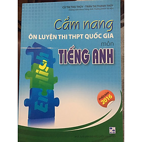 [Download Sách] Cẩm nang ôn luyện thi THPT Quốc Gia môn Tiếng Anh