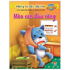 Những Tia Nắng Đầu Tiên - Mèo Con Đau Răng