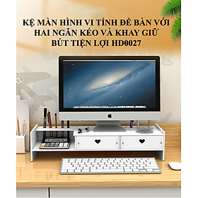 Mua Kệ màn hình vi tính để bàn với hai ngăn kéo và khay giữ bút tiện lợi HD00027