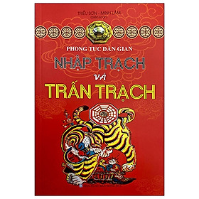 Phong Tục Dân Gian - Nhập Trạch Và Trấn Trạch