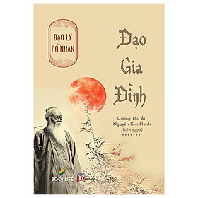 Sách - Đạo Lý Cổ Nhân - Đạo Gia Đình
