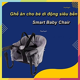 Ghế ăn cho bé di động siêu bền Smart Baby Chair - Euro Outlet
