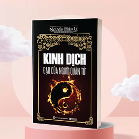 Kinh Dịch Đạo Của Người Quân Tử - Nguyễn Hiến Lê (Tái Bản)