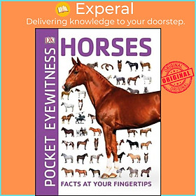 Sách - Pocket Eyewitness Horses : Facts at Your Fingertips by DK (UK edition, paperback)