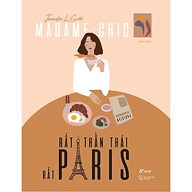 Sách  Madame Chic – Rất thần thái, Rất Paris – Skybooks – BẢN QUYỀN