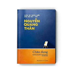 Chân Dung - Tuyển Tập Truyện Ngắn Song Ngữ Việt Anh (PNB)