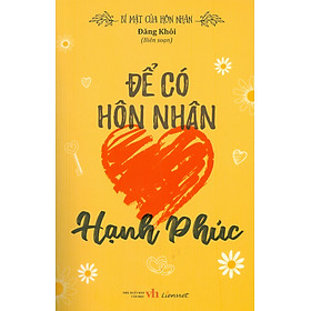 Bí Mật Của Hôn Nhân - Để Có Hôn Nhân Hạnh Phúc
