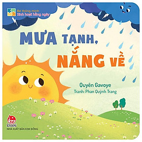 Sách - Bé Thông Minh - Sinh Hoạt Hằng Ngày - Mưa Tạnh, Nắng Về - Bìa Cứng