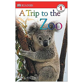 A Trip To The Zoo (DK Readers, Level 1)