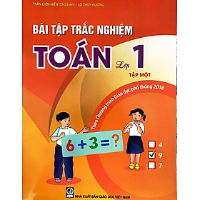 Sách Bài tập trắc nghiệm Toán 1 Tập 1 (Theo chương trình giáo dục phổ thông 2018)