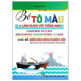 Bé Tô Màu Và Làm Quen Với Tiếng Anh - Chủ Đề Đường Hàng Không Và Đường Thuỷ