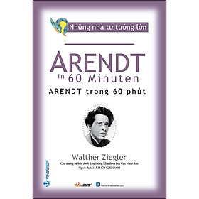 Hình ảnh Những Nhà Tư Tưởng Lớn - Arendt Trong 60 Phút