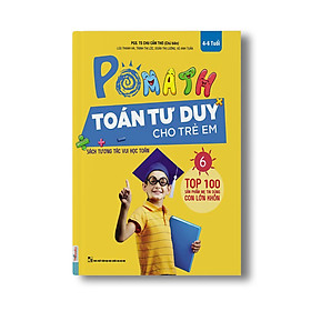 Pomath 6 – Toán Tư Duy Cho Trẻ Em Từ 4 – 6 Tuổi - TKBooks 