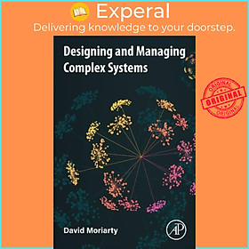 Sách - Designing and Managing Complex Systems by David Moriarty (UK edition, paperback)