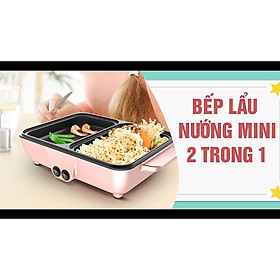 Bếp Lẩu Điện Mini 2 trong 1 Chống Dính Đa Chức Năng Vừa Nướng Vừa Lẫu Nồi Lẩu Nướng 2 Ngăn