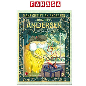 Sách - Truyện Cổ Andersen - Tập 2 (Tái Bản 2024)