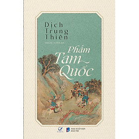 [Download Sách] Phẩm Tam Quốc - Dịch Trung Thiên bìa mềm